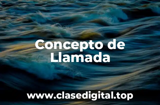 Concepto de Llamada