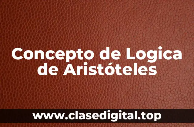 Concepto de Logica de Aristóteles