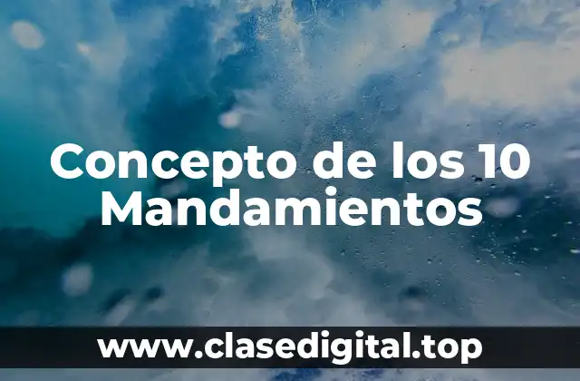 Concepto de los 10 Mandamientos