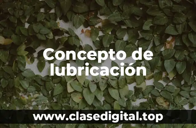 Concepto de lubricación