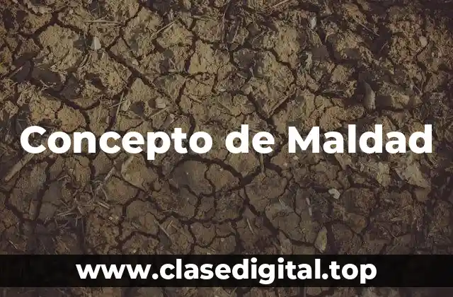 Concepto de Maldad