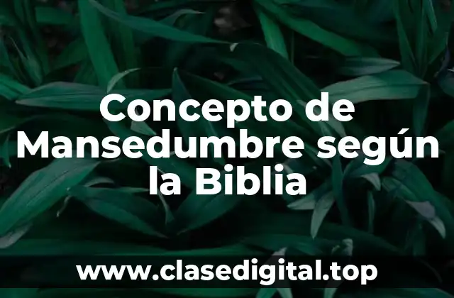 📗 Concepto de Mansedumbre