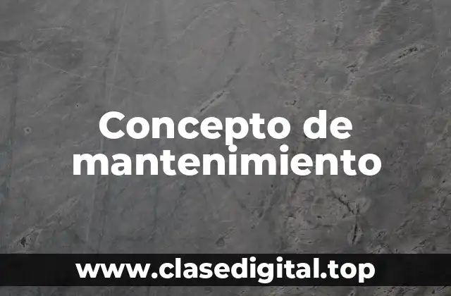📗 Concepto de mantenimiento