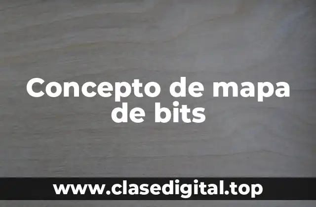 ☄️ Concepto de mapa de bits