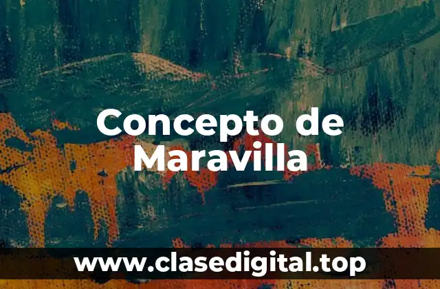 Concepto de Maravilla