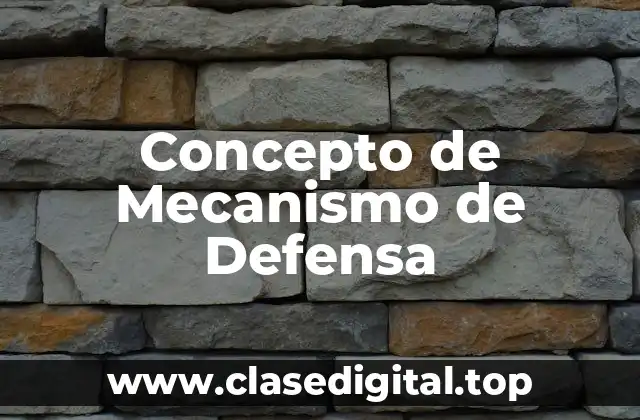Concepto de Mecanismo de Defensa