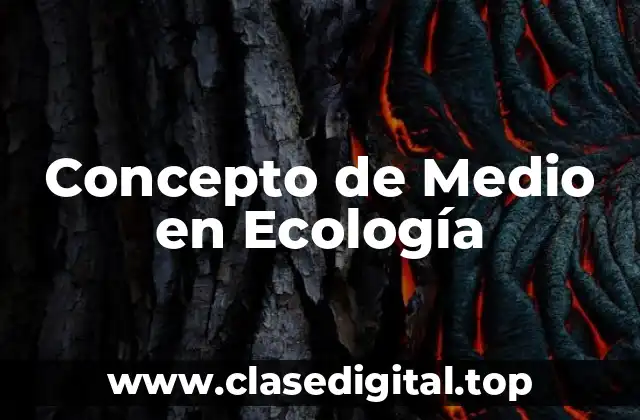 Concepto de Medio en Ecología