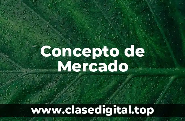 Concepto de Mercado
