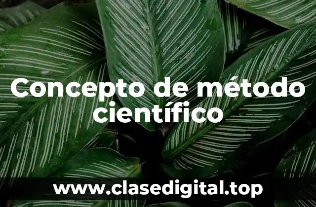 📗 Concepto de método científico