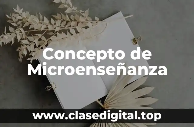 Concepto de Microenseñanza