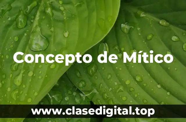 Concepto de Mítico