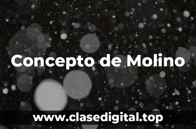 Concepto de Molino