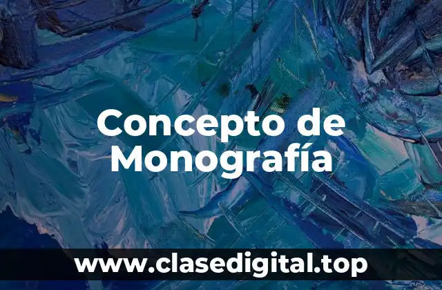 Concepto de Monografía