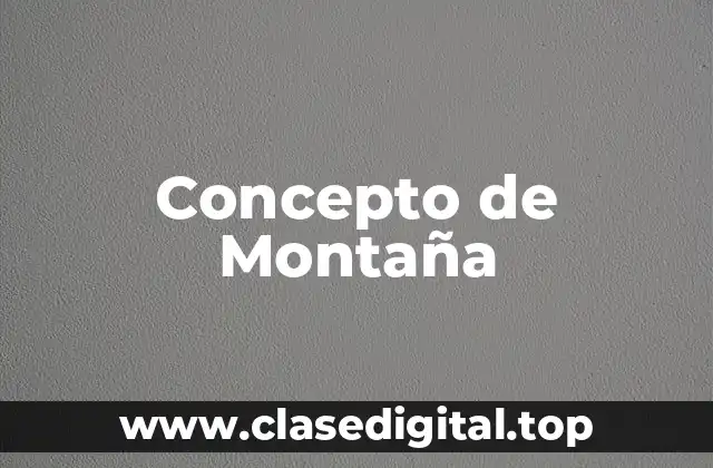 Concepto de Montaña