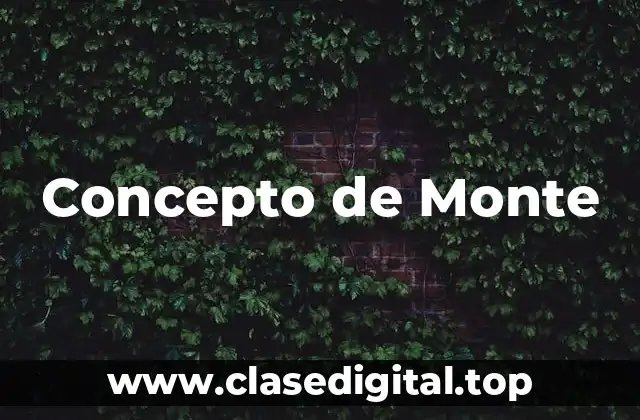 Concepto de Monte