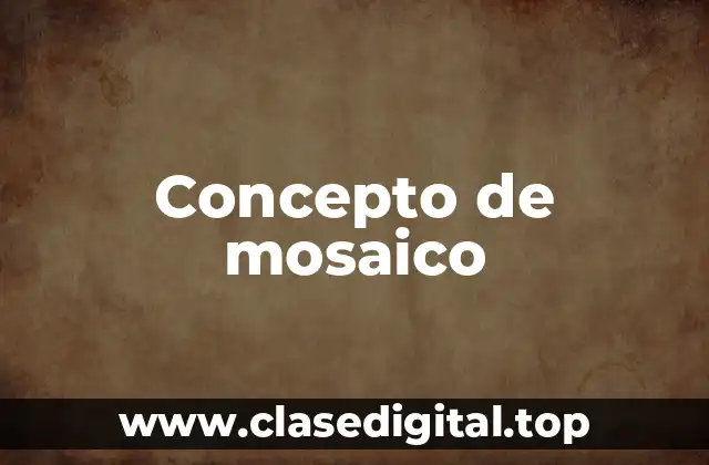 Concepto de mosaico