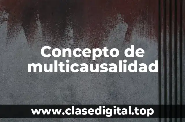 Concepto de multicausalidad
