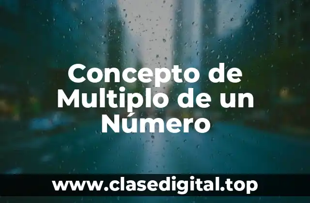 Concepto de Multiplo de un Número