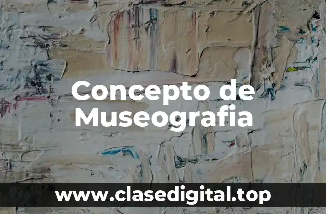 Concepto de Museografia