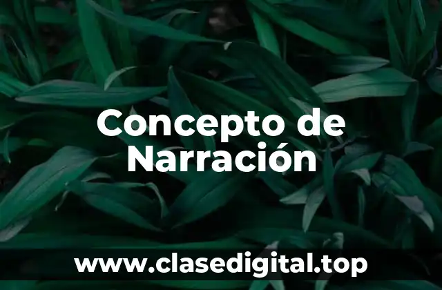 Concepto de Narración