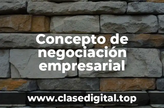 Concepto de negociación empresarial
