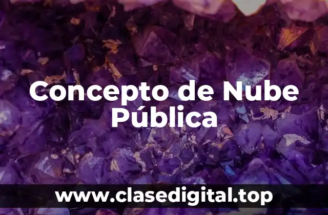Concepto de Nube Pública