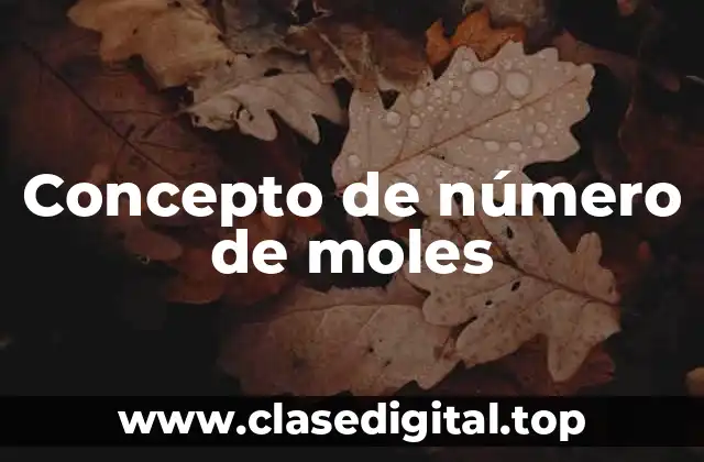 Concepto de número de moles