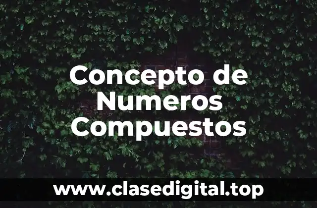Concepto de Numeros Compuestos