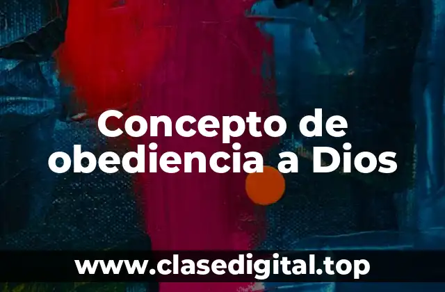 Concepto de obediencia a Dios