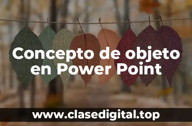 Concepto de objeto en Power Point
