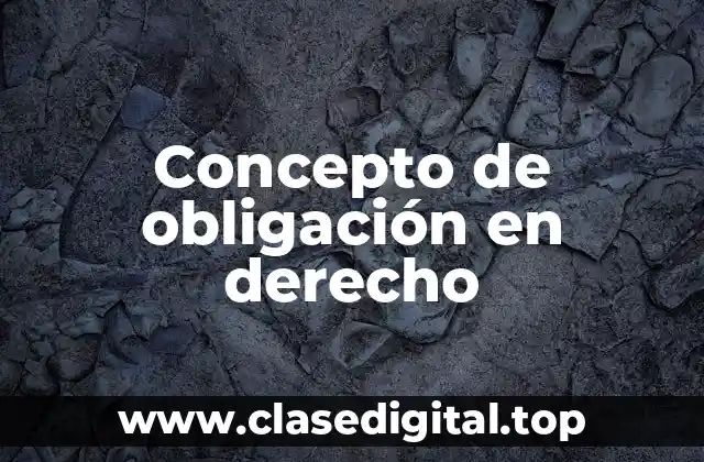 Concepto de obligación en derecho