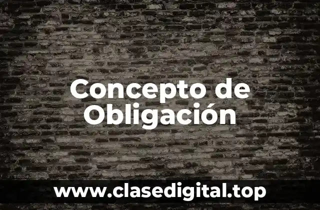 Concepto de Obligación
