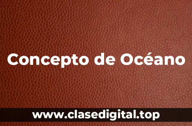 Concepto de Océano