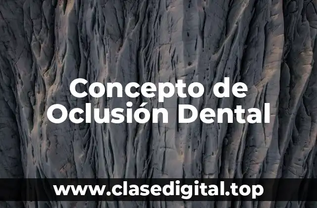 Concepto de Oclusión Dental