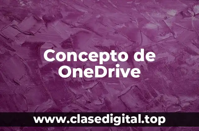 ❇️ ¿Qué es OneDrive?