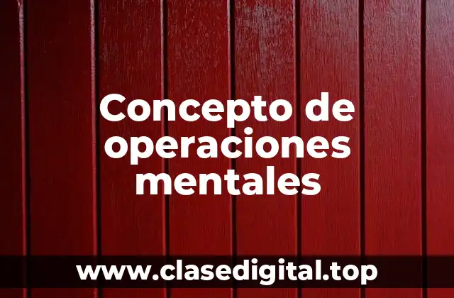 Concepto de operaciones mentales