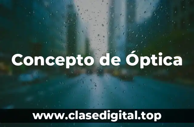 Concepto de Óptica