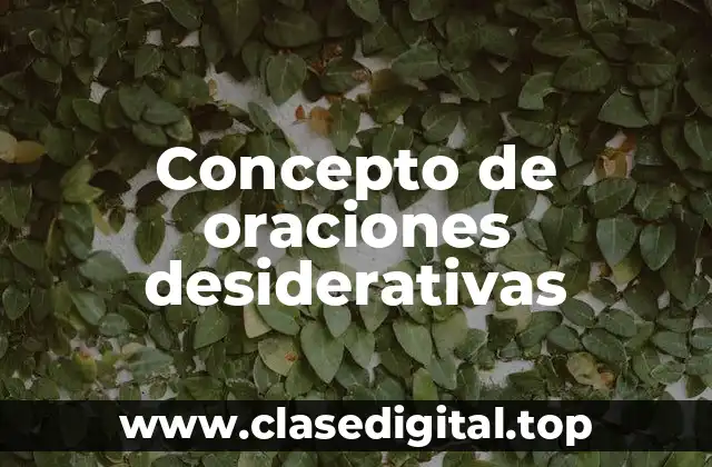 Concepto de oraciones desiderativas