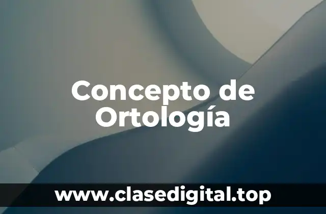 Concepto de Ortología