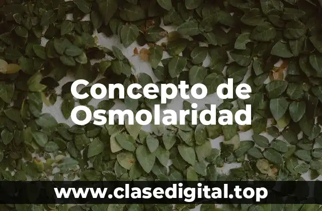 Concepto de Osmolaridad