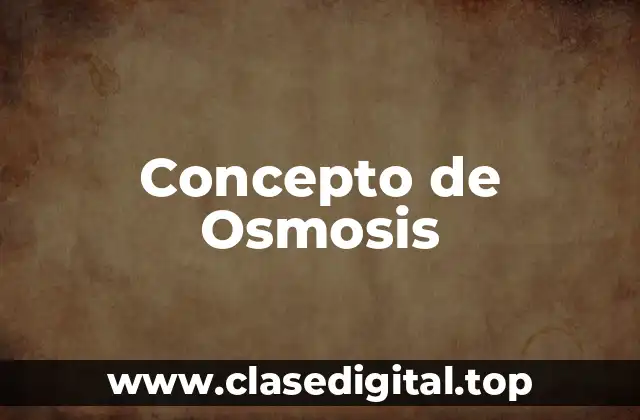 Concepto de Osmosis