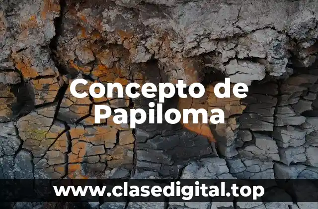 Concepto de Papiloma