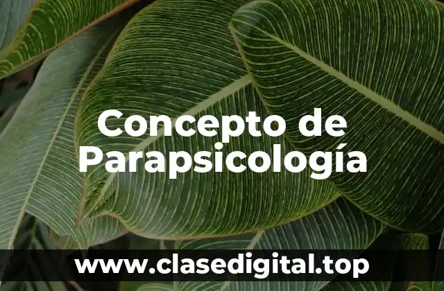 Concepto de Parapsicología