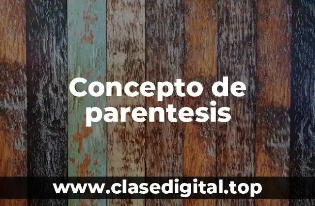 Concepto de parentesis