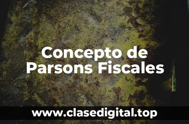 Concepto de Parsons Fiscales