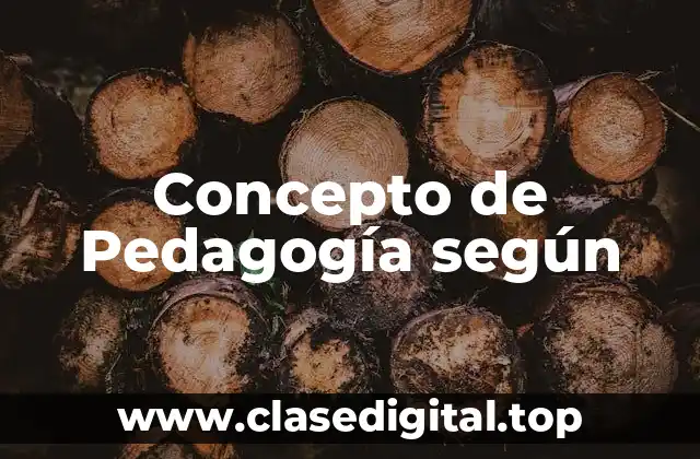 Concepto de Pedagogía según
