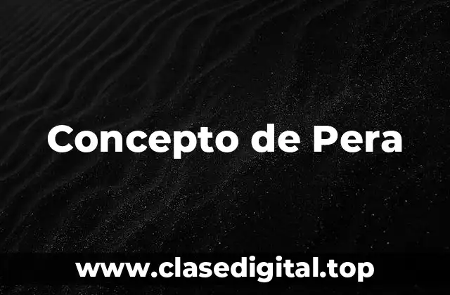 Concepto de Pera