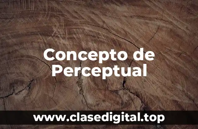 Concepto de Perceptual
