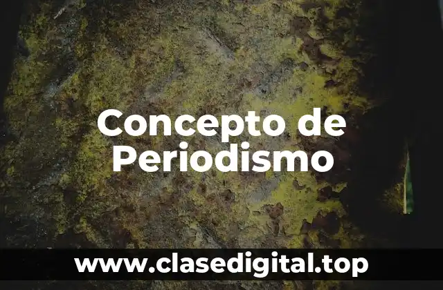 Concepto de Periodismo