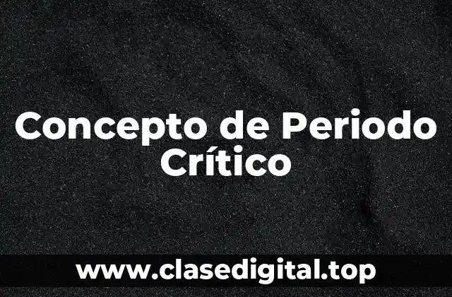 Concepto de Periodo Crítico